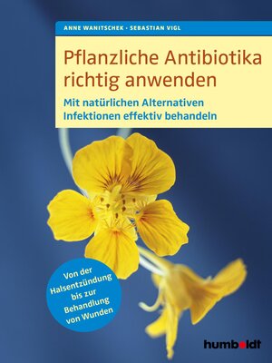 cover image of Pflanzliche Antibiotika richtig anwenden